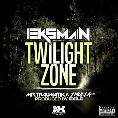 Twilight Zone ft. Mr Traumatik, JMullaUK & Exile | Boomplay Music