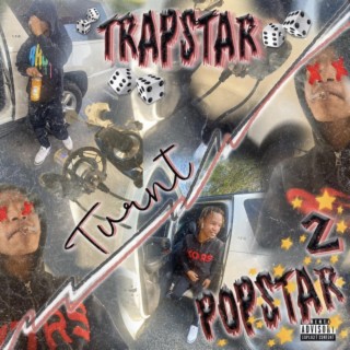 Trapstar turnt Popstar 2
