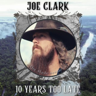 10 Years Too Late (The Slade Sessions)