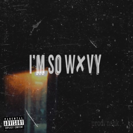 I'm So Wavy | Boomplay Music