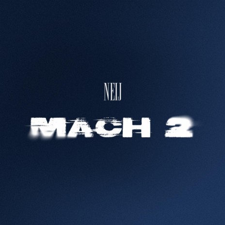 MACH 2 | Boomplay Music