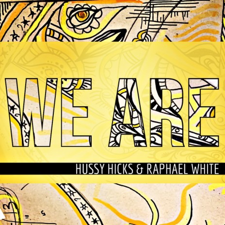 We Are ft. Raphael White | Boomplay Music