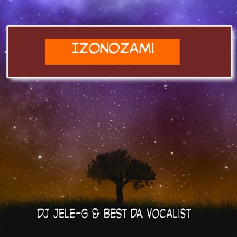 Izono zami (Nomcebo Zikode Remix) ft. Best Da Vocalist | Boomplay Music