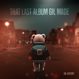 That Last Album Gil Made