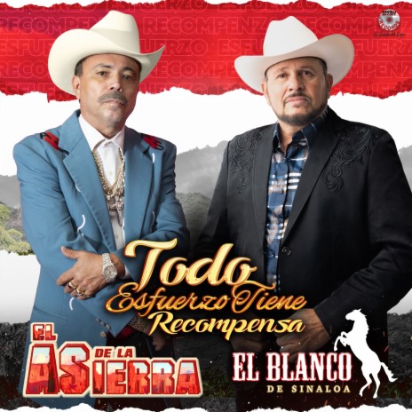 Todo Esfuerzo Tiene Recompensa (Esfuerzo y Recompensa) ft. El Blanco de Sinaloa | Boomplay Music