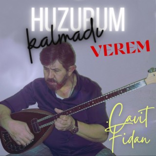 Huzurum Kalmadı (Verem)