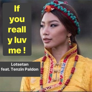 If you really love me (tibetan song)