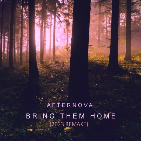 Bring Them Home (2023 Remake Club Mix) | Boomplay Music