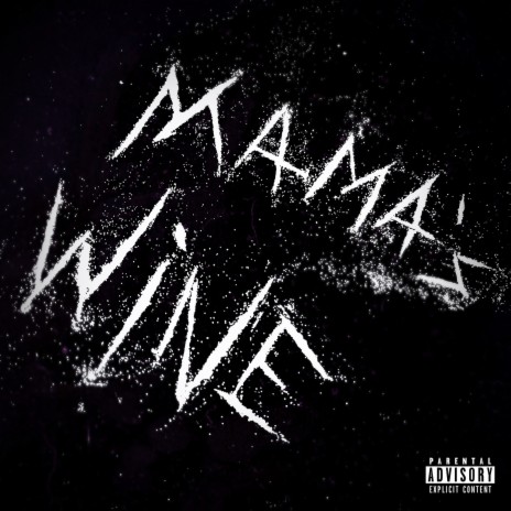 Mama's Wine | Boomplay Music