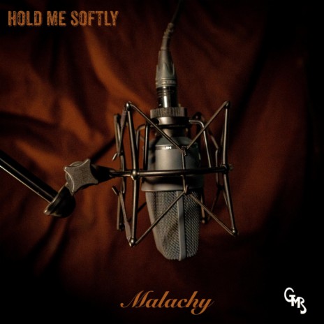 Hold Me Softly | Boomplay Music