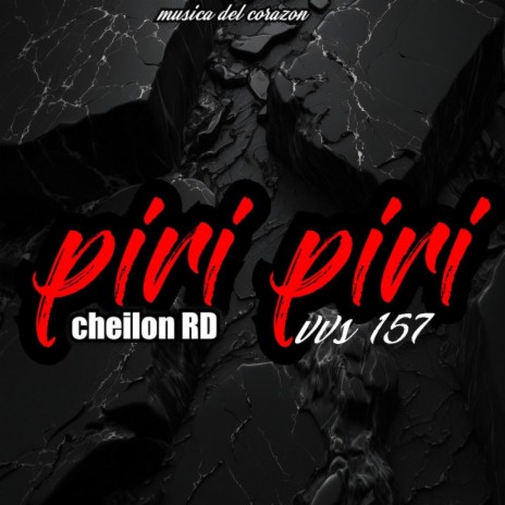PIRI PIRI ft. CHEILON R | Boomplay Music
