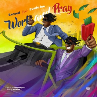 Work and Pray ft. Evado lyrics | Boomplay Music