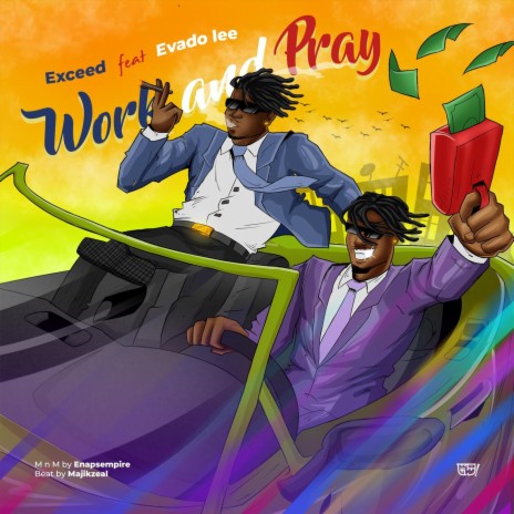 Work and Pray ft. Evado | Boomplay Music