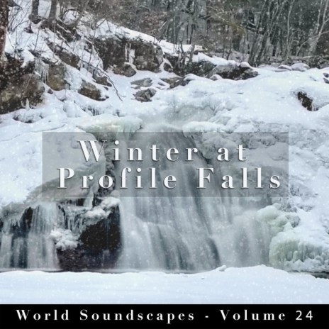 Winter at Profile Falls, Pt. 8 | Boomplay Music