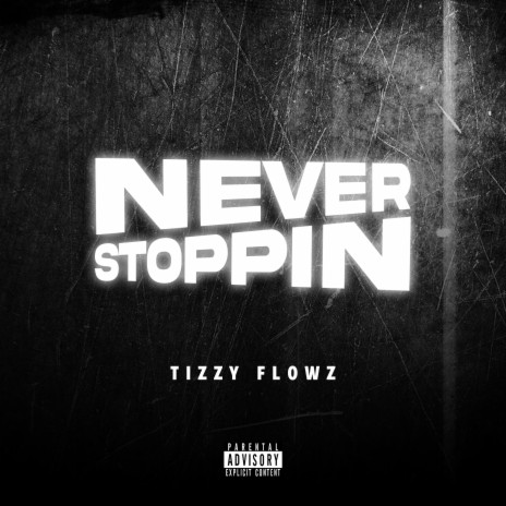 Never Stoppin | Boomplay Music