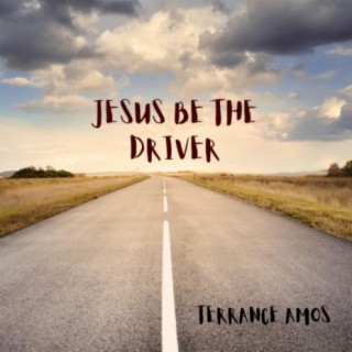 Jesus be the driver