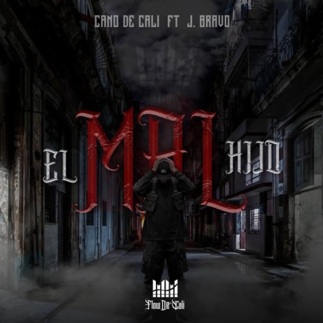 El Mal Hijo (feat. J Bravo)