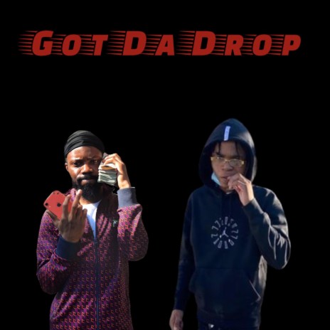 Got Da Drop ft. Stax | Boomplay Music