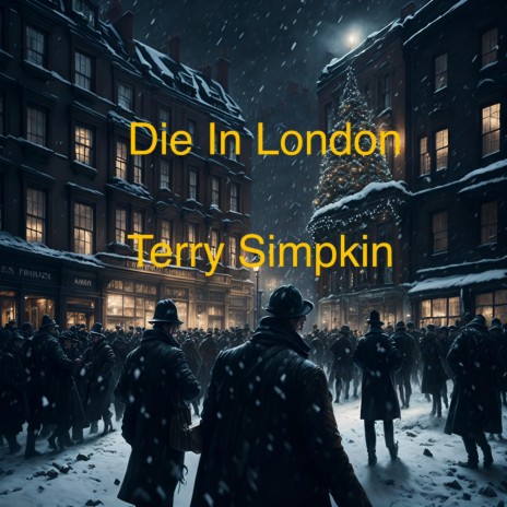 Die In London | Boomplay Music