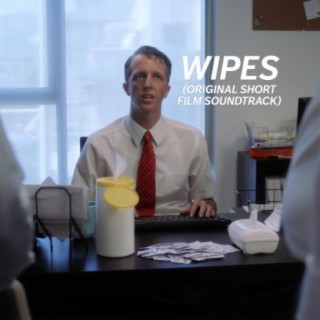 WIPES (Original Short Film Soundtrack)