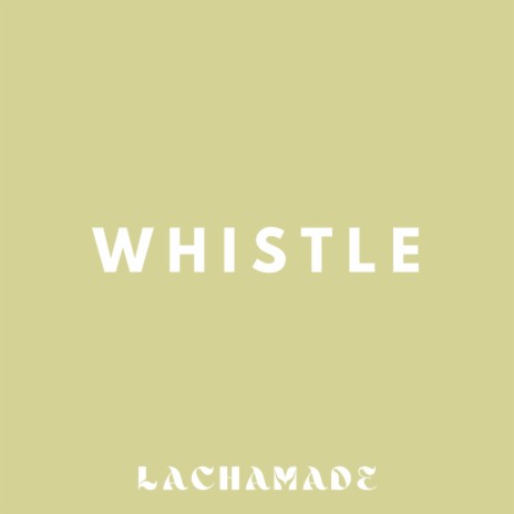 Whistle | Boomplay Music