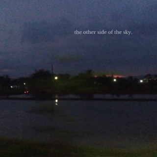 the other side of the sky.