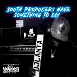 South Producers Have Something to Say