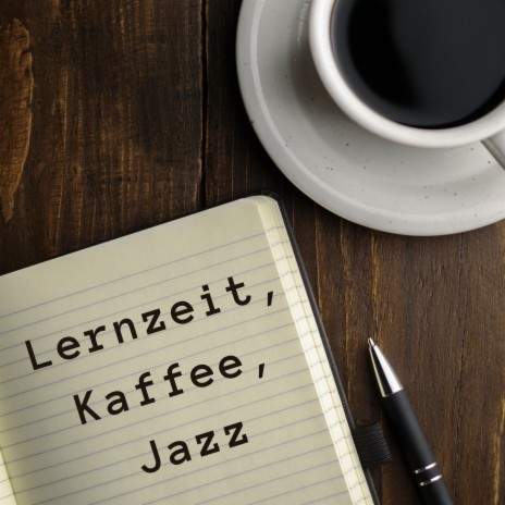 Lernzeit, Kaffee, Jazz | Boomplay Music