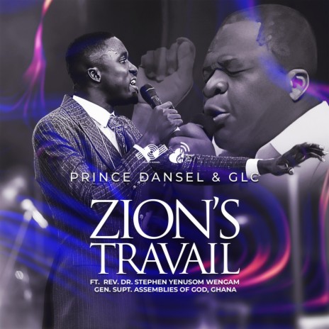 Zion's Travail ft. Rev. Dr. Stephen Yenusom Wengam | Boomplay Music