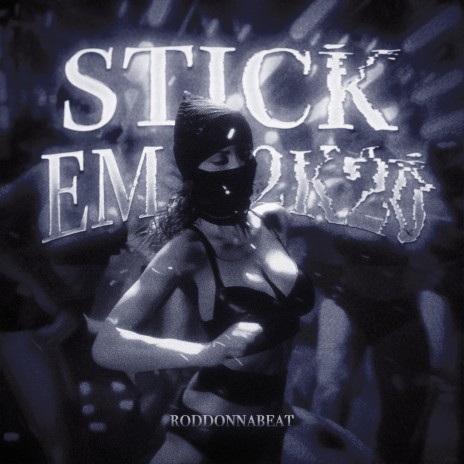 Stick Em 2k20 | Boomplay Music