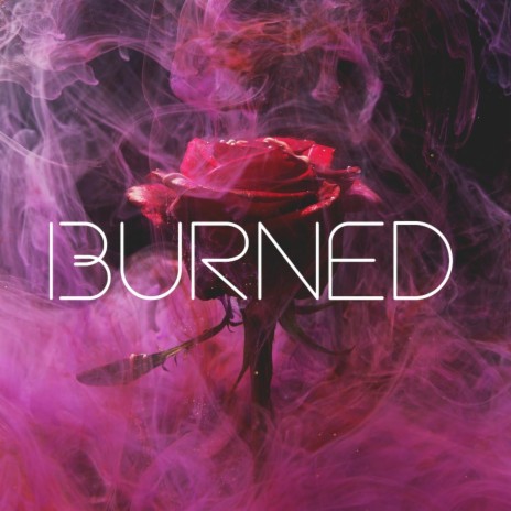Burned | Boomplay Music