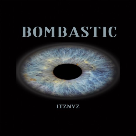 Bombastic Eye | Boomplay Music