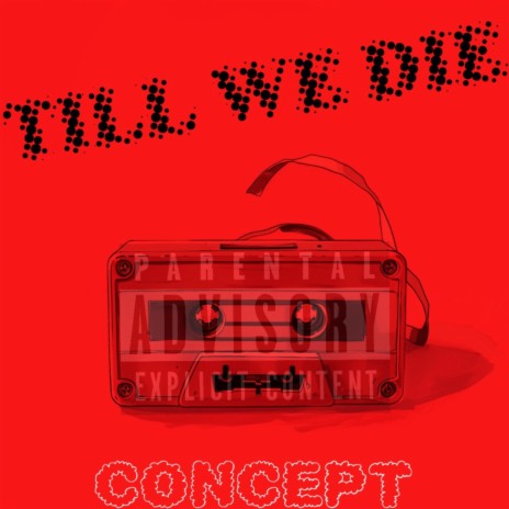 Till we die | Boomplay Music