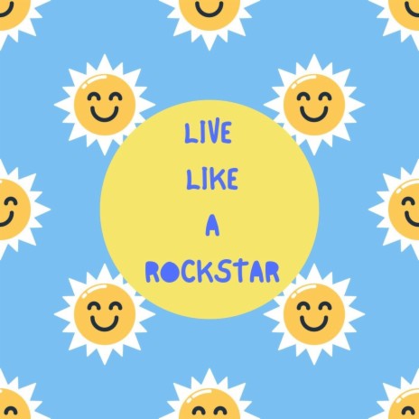 Live Like a Rockstar | Boomplay Music