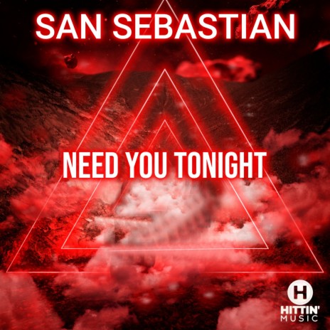 Need You Tonight | Boomplay Music