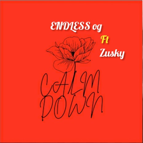 Calm Down ft. Zusky | Boomplay Music