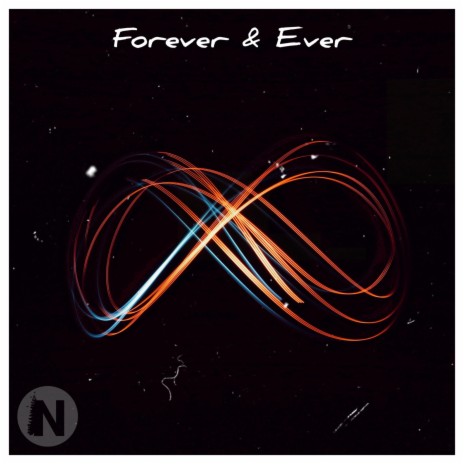 Forever & Ever | Boomplay Music