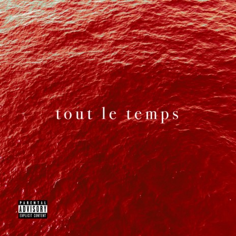 Tout le temps | Boomplay Music