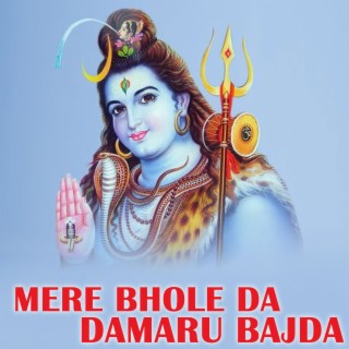 Mere Bhole Da Damaru Bajda