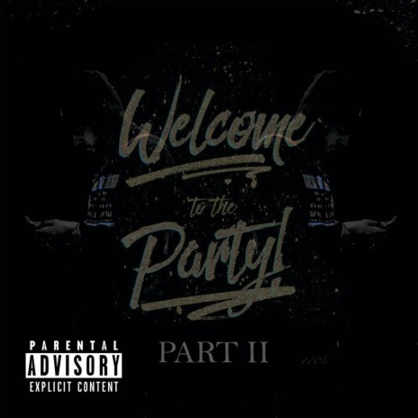 Welcome To The Party, Pt. 2 | Boomplay Music