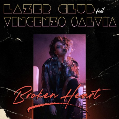 Broken Heart ft. Lazer Club | Boomplay Music