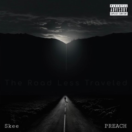 The Road Less Traveled ft. PREACH