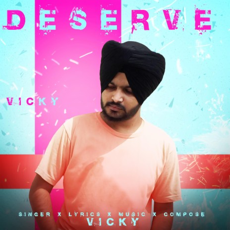 Deserve By Vicky | Boomplay Music