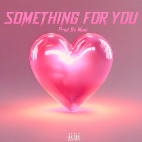 Something For You | Boomplay Music