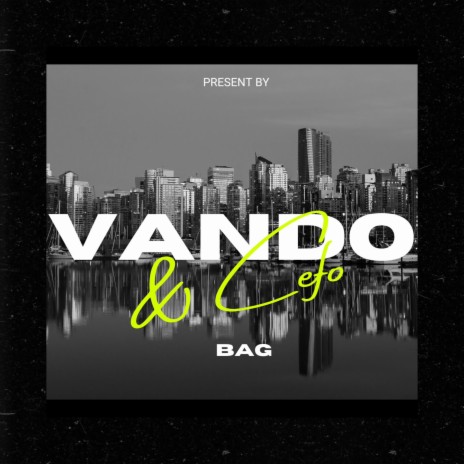 BAG ft. Cefo | Boomplay Music