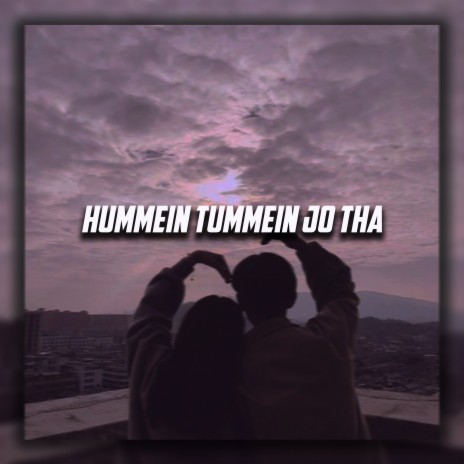 Hummein Tummein Jo Tha | Boomplay Music