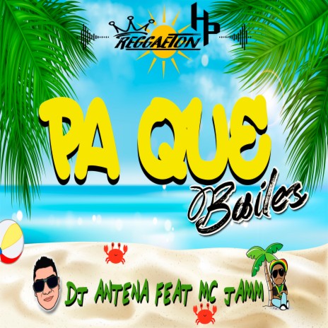 Pa Que Bailes ft. Mc Jamm | Boomplay Music