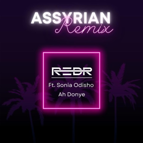 DJ Red-R (Remix) [Sonia Odisho Ah Donye]