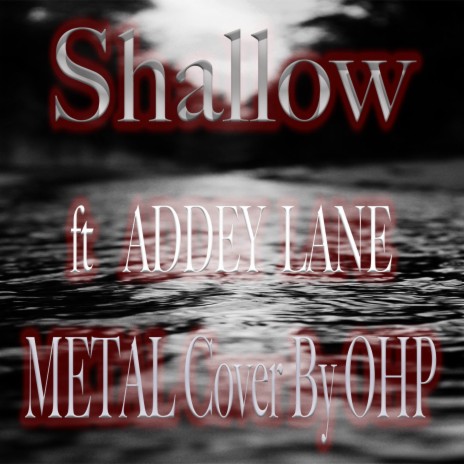 Shallow (Metal Version) ft. Addy Lane | Boomplay Music