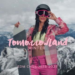 TomorrowLand Winter – Edm Chill Hits 2023